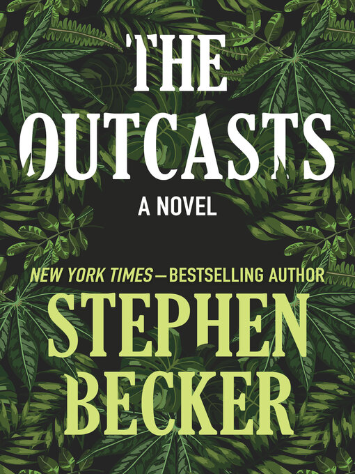 Title details for The Outcasts by Stephen Becker - Available